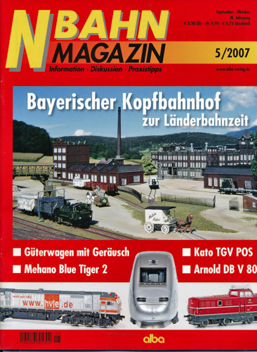   NBahn Magazin Heft 5/2007: Bayerischer Kopfbahnhof zur Länderbahnzeit u.a.. 