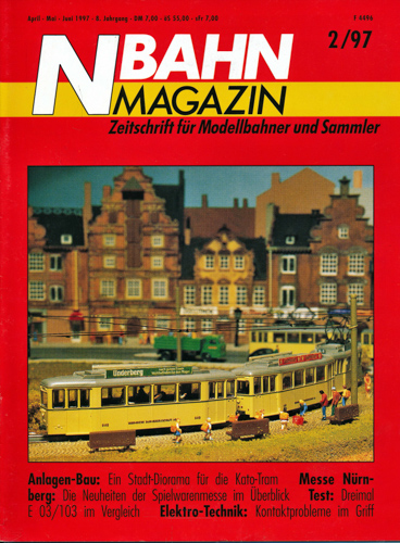   NBahn Magazin Heft 2/97: Anlagen-Bau: Ein Stadt-Diorama für die Kato-Tram u.a.. 