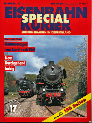   Eisenbahn Kurier Special Heft 17: Museumsbahnen in Deutschland. Der aktuelle Führer: Bahnnostalgie von Nord nach Süd. 