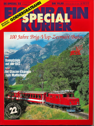   Eisenbahn Kurier Special Heft 22: 100 Jahre Brig-Visp-Zermatt-Bahn. 
