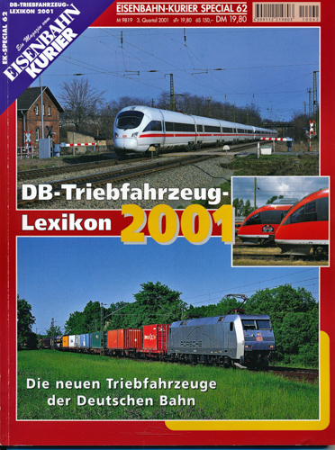   Eisenbahn Kurier Special Heft 62: DB-Triebfahrzeug-Lexikon 2001. Die neuen Triebfahrzeuge der Deutschen Bahn. 