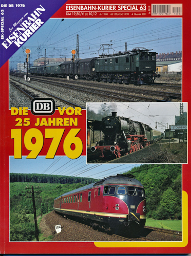   Eisenbahn Kurier Special Heft 63: Die DB vor 25 Jahren - 1976. 