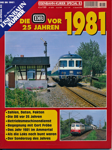   Eisenbahn Kurier Special Heft 83: Die DB vor 25 Jahren -  1981. 