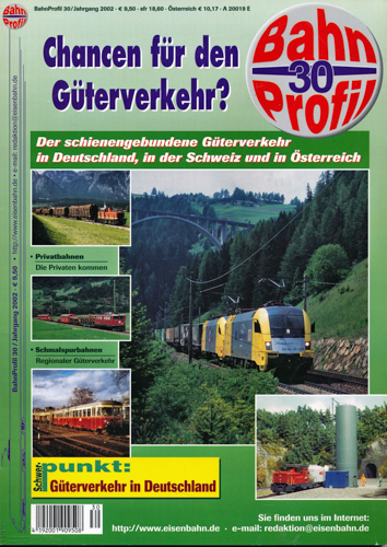   BahnProfil Heft 30: Chancen für den Güterverkehr? Der schienengebundene Güterverkehr in Deutschland, in der Schwei zund in Österreich. 