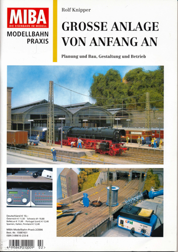 Knipper, Rolf  MIBA Modellbahn Praxis Heft 2/2006: Große Anlage von Anfang an. Planung und Bau, Gestaltung und Betrieb. 