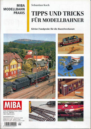 Koch, Sebastian  MIBA Modellbahn Praxis Heft 1/2005: Tipps und Tricks für Modellbahner. Kleine Fundgrube für die Bastelwerkstatt. 