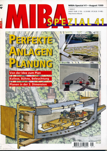   MIBA Spezial Heft 41: Perfekte Anlagenplanung. Von der Idee zum Plan. Kulisse, Bühne, Beleuchtung. Planen in der 3. Dimension. 