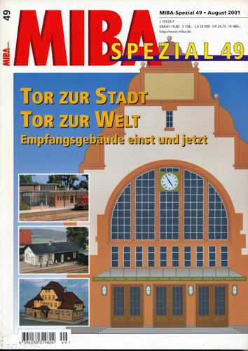   MIBA Spezial Heft 49: Tor zur Stadt, Tor zur Welt. Empfangsgebäude einst und jetzt. 