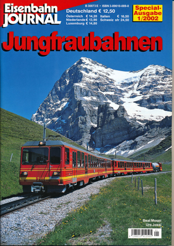 Moser, Beat / Jossi, Urs  Eisenbahn Journal Special 1/2002: Jungfraubahnen. 