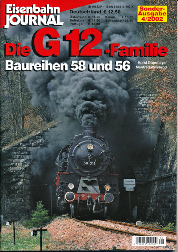 Weisbrod, Manfred / Obermayer, Horst  Eisenbahn-Journal Sonderausgabe 4/2002: Die G12-Familie. Baureihen 58 und 56. 