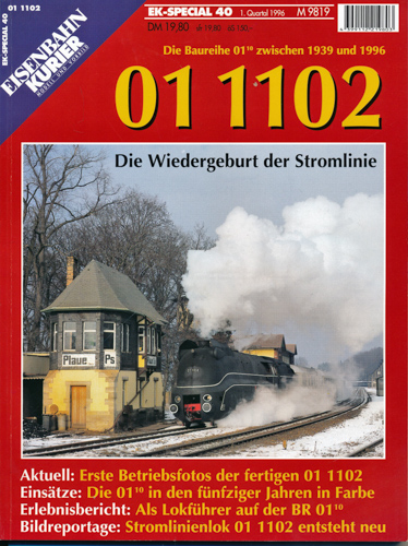   Eisenbahn Kurier Special Heft 40: 01 1102. Die Baureihe 01 10 zwischen 1939 und 1996. Die Wiedergeburt der Stromlinie. 