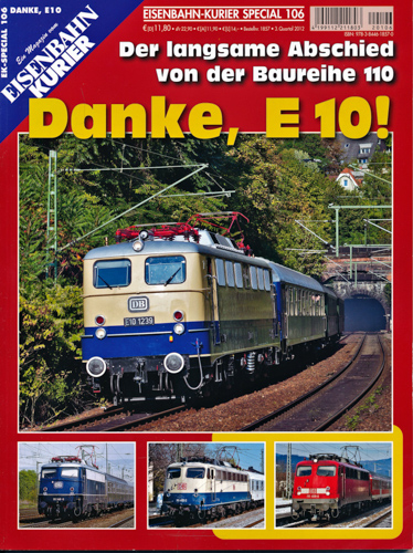   Eisenbahn Kurier Special Heft 106: Danke, E 10. Der langsame Abschied der Baureihe 110. 