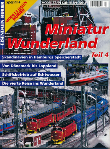   Eisenbahn Kurier Modellbahn-Kurier Special Heft 4: Miniatur-Wunderland Teil 4: Skandinavien in Hamburgs Speuicherstadt u.a.. 