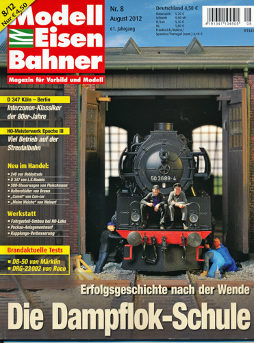   Modelleisenbahner. Magazin für Vorbild und Modell. Heft 8/2012: Die Dampflok-Schule. Erfolgsgeschichte nach der Wende. 