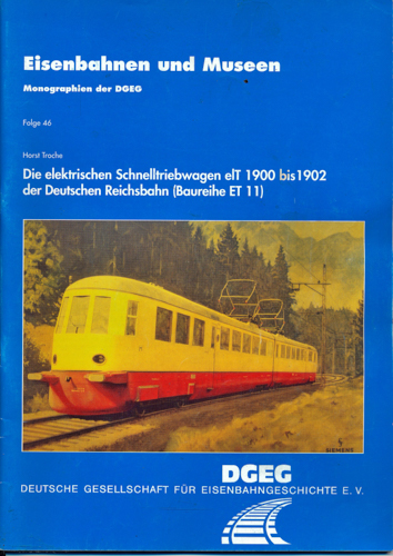 Troche, Horst  Die elektrischen Schnelltriebwagen elT 1900 bis 1902 der Deutschen Reichsbahn (Baureihe ET 11). 