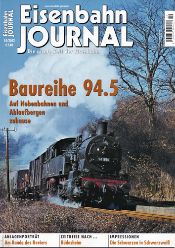   Eisenbahn Journal Heft 10/2012: Baureihe 94.5. Auf Nebenbahnen und Ablaufbergen zuhause. 