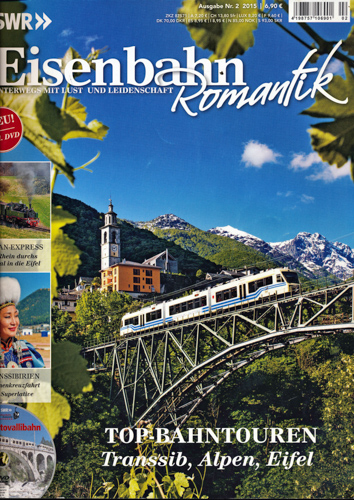   SWR Eisenbahn Romantik Heft 2/2015: Top-Bahntouren. Transib, Alpen, Eifel (ohne DVD!). 