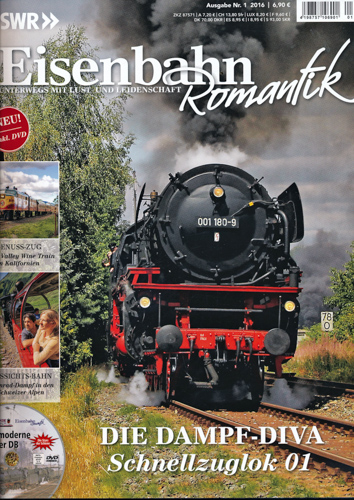   SWR Eisenbahn Romantik Heft 1/2016: Die Dampf-Diva. Schnellzuglok 01 (ohne DVD!). 