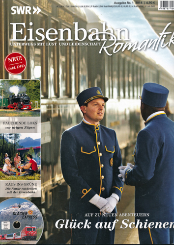   SWR Eisenbahn Romantik Heft 1/2014: Glück auf Schienen. Auf zu neuen Abenteuern (ohne DVD!). 