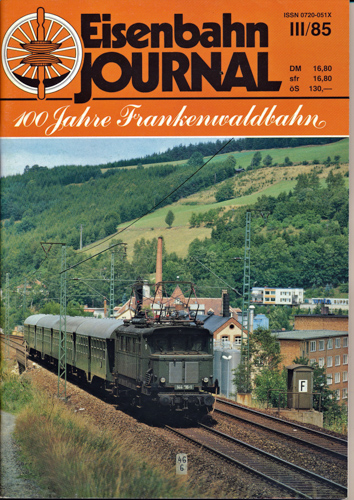   Eisenbahn Journal Heft III/85: 100 Jahre Frankenwaldbahn. 