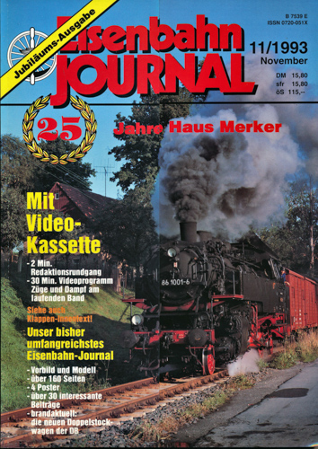   Eisenbahn Journal Heft 11/1993: 25 Jahre Haus Merker. Jubiläumsausgabe (ohne Videokassette!). 