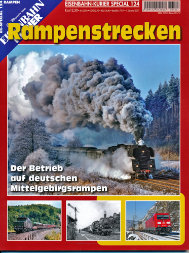   Eisenbahn Kurier Special Heft 124: Rampenstrecken. Der Betrieb auf deutschen Mittelgebirgsrampen. 