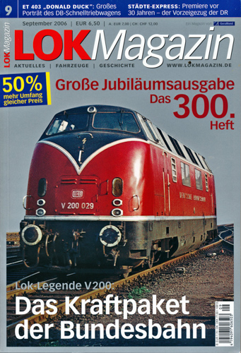   Lok Magazin Heft 9/2006 (September 2006): Das Kraftpaket der Bundesbahn. Lok-Legende V 200. 
