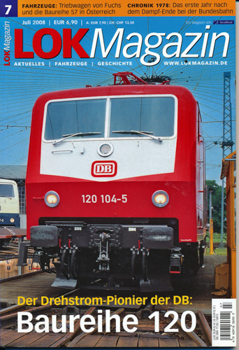   Lok Magazin Heft 7/2008 (Juli 2008): Baureihe 120. Der Drehstrom-Pionier der DB. 