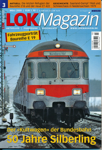   Lok Magazin Heft 3/2009 (März 2009): 50 Jahre Silberling. Der 'Kultwagen' der Bundesbahn. 