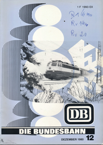 Deutsche Bundesbahn (Hrg.)  Die Bundesbahn. Zeitschrift. Heft 12 / Dezember 1980 / 56. Jahrgang. 