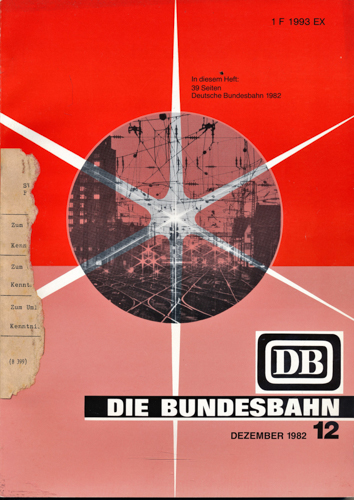 Deutsche Bundesbahn (Hrg.)  Die Bundesbahn. Zeitschrift. Heft 12 / Dezember 1982 / 58. Jahrgang: Deutsche Bundesbahn 1982. 