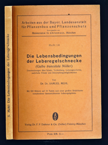 MEHL, Samuel  Die Lebensbedingungen der Leberegelschnecke (Galba truncula Müller. Untersuchungen über Schale, Verbreitung, Lebensgeschichte, natürliche Feinde und Bekämpfungsmöglichkeiten. 