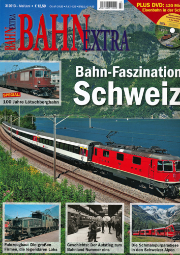   Bahn-Extra Heft 3/2013: Bahn-Faszination Schweiz (ohne DVD!). 