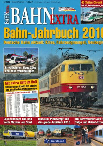   Bahn-Extra Heft 1/2010: Bahn-Jahrbuch 2010. Deutsche Bahn aktuell: Krise, Fahrzeugmangel, Neubeginn. 