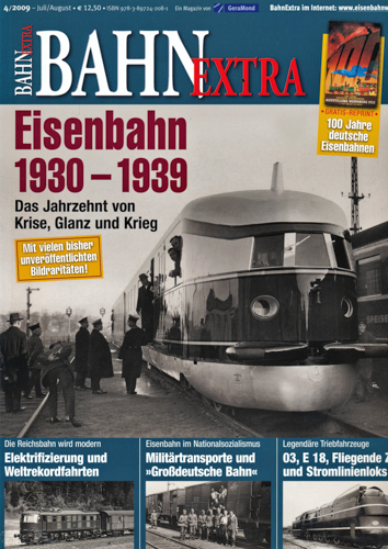   Bahn-Extra Heft 4/2009: Eisenbahn 1930-1939. Das Jahrzehnt von Krise, Glanz und Krieg. 
