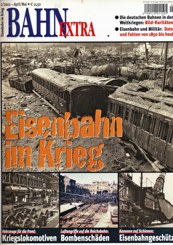   Bahn-Extra Heft 2/2002: Eisenbahn im Krieg. 