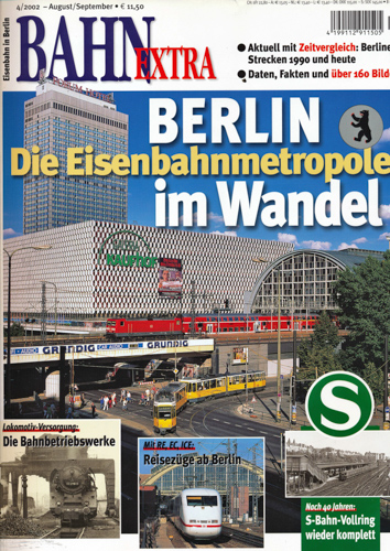   Bahn-Extra Heft 4/2002: Berlin. Die Eisenbahnmetropole im Wandel. 