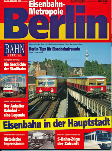   Bahn-Special Heft 1/95: Eisenbahn-Metropole Berlin. Eisenbahn in der Hauptstadt. 