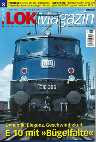   Lok Magazin Heft 8/2011: E 10 mit 'Bügelfalte'. Dynamik, Eleganz, Geschwindigkeit. 