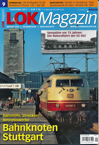   Lok Magazin Heft 9/2011: Bahnknoten Stuttgart. Bahnhöfe, Strecken, Betriebswerke. 
