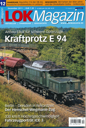   Lok Magazin Heft 12/2011: Kraftprotz E 94. Altbau-Ellok für schwere Güterzüge. 