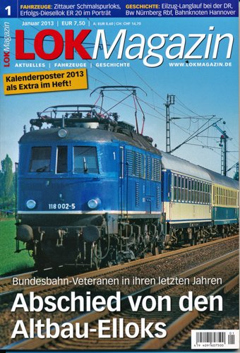   Lok Magazin Heft 1/2013: Abschied von den Altbau-Elloks. Bundesbahn-Veteranen in ihren letzten Jahren (ohne Kalenderposter!). 