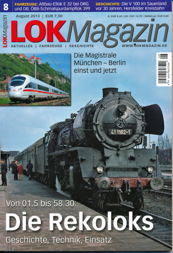   Lok Magazin Heft 8/2013: Die Rekoloks. Von 01.5 bis 58.30. Geschichte, Technik, Einsatz. 