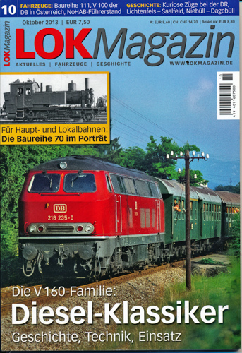   Lok Magazin Heft 10/2013: Diesel-Klassiker. Die V 160-Familie. Geschichte, Technik, Einsatz. 