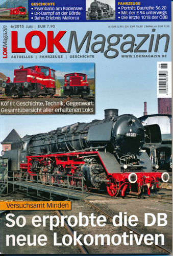   Lok Magazin Heft 6/2015: So erprobte die DB neue Lokomotiven. Versuchsamt Minden. 