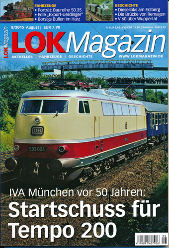   Lok Magazin Heft 8/2015: Startschuß für Tempo 200. IVA München vor 50 Jahren. 