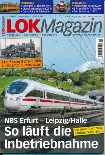   Lok Magazin Heft 11/2015: So läuft die Inbetriebnahme. NBS Erfurt-Halle/Leipzig. 