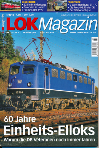   Lok Magazin Heft 4/2016: 60 Jahre Einheits-Elloks. Warum die DB-Veteranen noch immer fahren. 