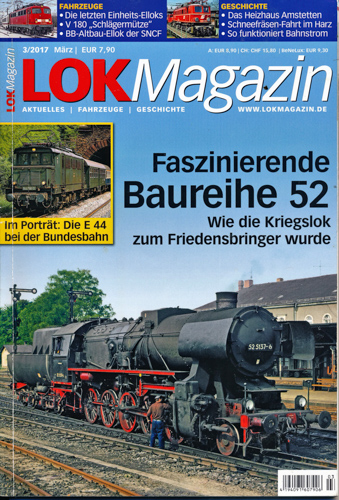   Lok Magazin Heft 3/2017: Faszinierende Baureihe 52. Wie die Kriegslok zum Friedensbringer wurde. 