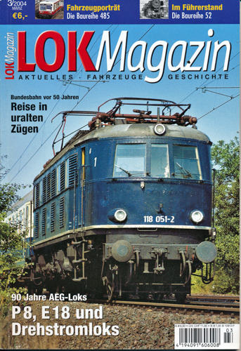   Lok Magazin Heft 3/2004: P 8, E 18 und Drehstromloks. 90 Jahre AEG-Loks. 